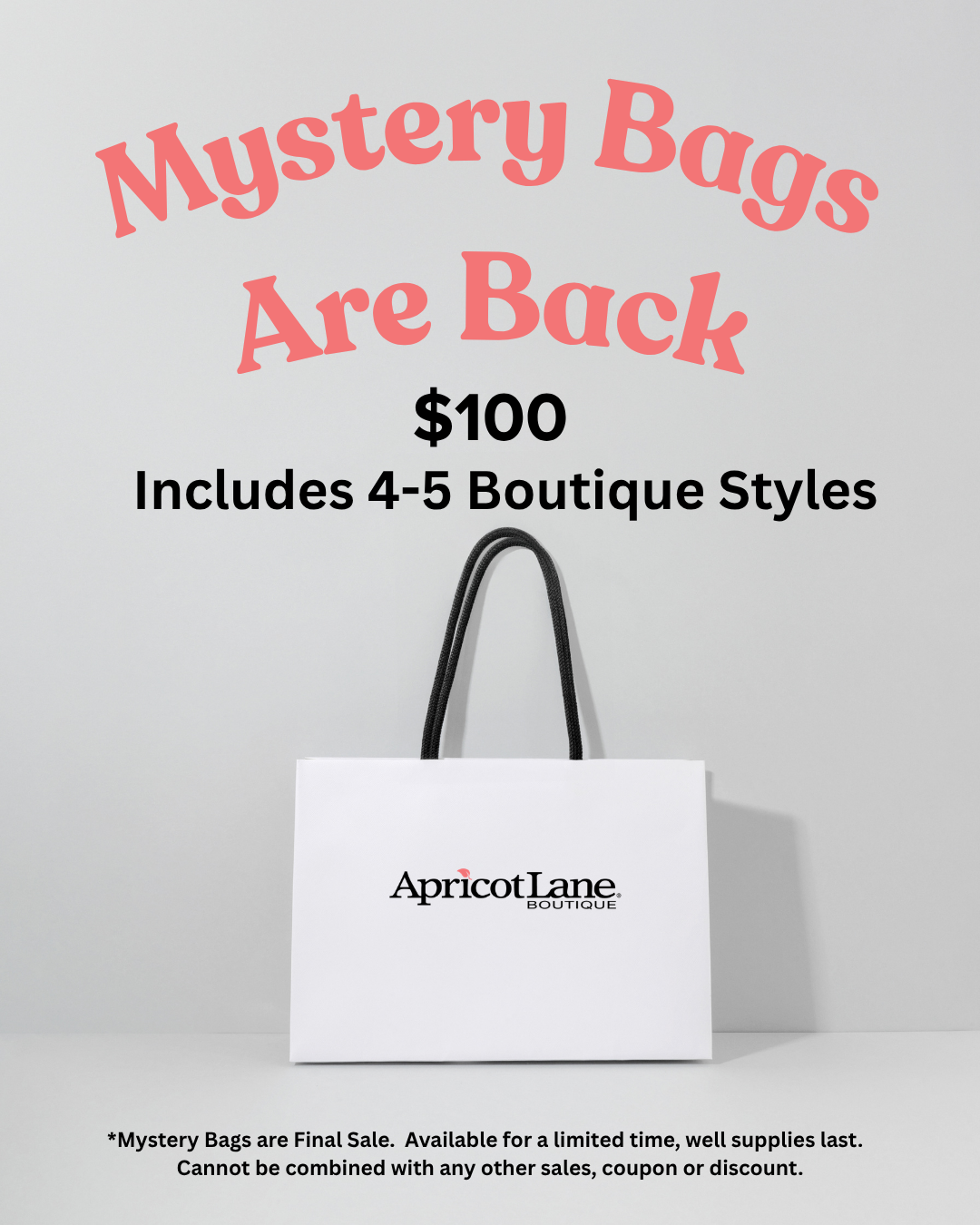 A promotional graphic with the text 'Mystery Bags Are Back $100 Includes 4-5 Boutique Styles' above a white Apricot Lane Boutique shopping bag with black handles on a light gray background.
